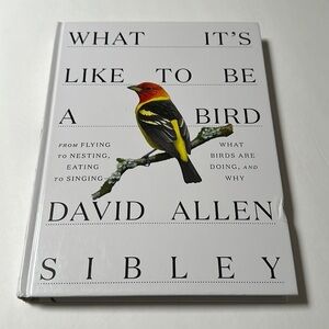What It’s Like to Be a Bird hardcover book